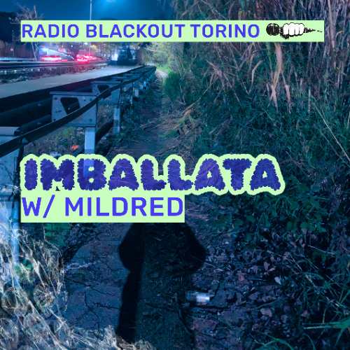 Imballata w/MILDRED on Radio Blackout | ☽ FLINTA TAKEOVER ☆