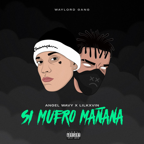 SI MUERO MAÑANA (feat. LIL KXVIN)