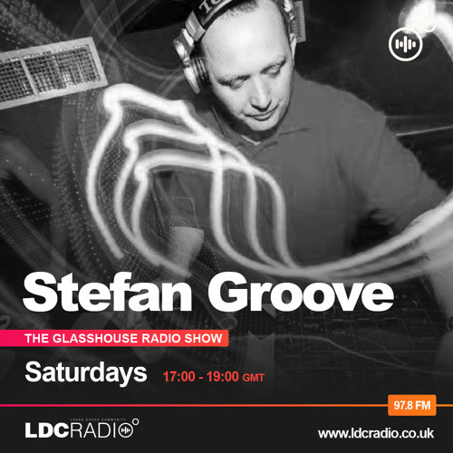 Glasshouse Show - LDC Radio - Sy Potter & Stefan Groove 25.06.22