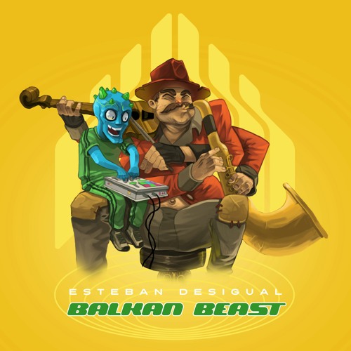 Esteban Desigual - Balkan Beast