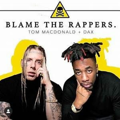 Tom MacDonald - Blame The Rappers Ft. Dax (432Hz)