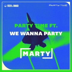 Tiësto & SWACQ VS TJR & Savage - We Wanna Party Time (MARTY Mashup)