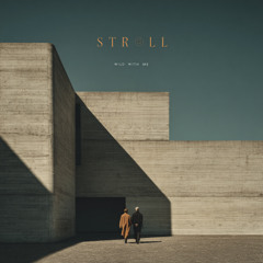 Stroll with me