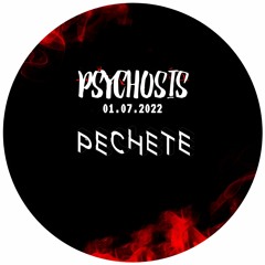 PECHETE @PSYCHOSIS X TECHNOPOLIS 01/07/22