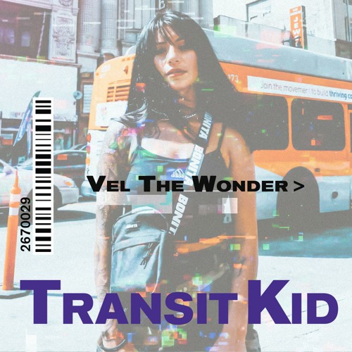 Stream Transit Kid by Vel Nine Listen online for free on SoundCloud
