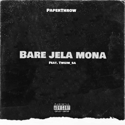 Bare Jela Mona (Feat. Twizm_SA)