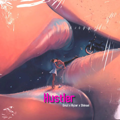 Hustler (Feat. Hyzer & Shinsei)
