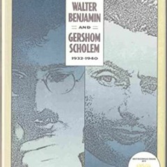 )READ ONLINE!( The Correspondence of Walter Benjamin and Gershom Scholem, 1932-1940 By Walter B