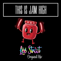 Lee Street - This Is Jam High (Original Mix)