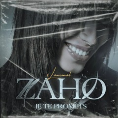 ZAHO x LANIMAL - JE TE PROMETS REMIX