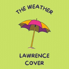 Nye & Islay - The Weather (Lawrence Cover)