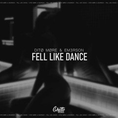 DITØ MØRE & Em3rson - Fell Like Dance