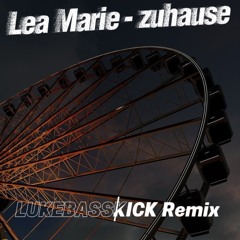Lea Marie - zuhause ( LUKEBASSKICK Remix )