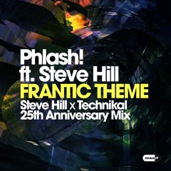 Phlash! - Get A Life (Frantic Theme) (Steve Hill x Technikal 25th Anniversary Radio Edit) (MASIF)