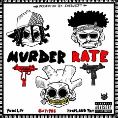 Murder Rate (w/ YungLiV, Zotiyac & Trapland Pat)