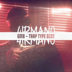 GMB | (Trap / Irko Type Beat)