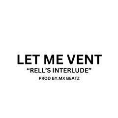 Rell's Interlude PROD BY. MX Beatz