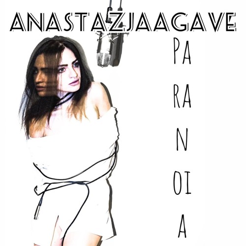 AnastazjaAgave - Паранойя