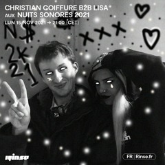 Christian Coiffure b2b LISA aux Nuits Sonores 2021 - 15 Novembre 2021