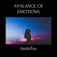 Avalance Of Emotions