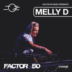 F50R06 - Factor 50 Radio - Melly D studio mix