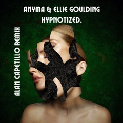 Anyma & Ellie Goulding - Hypnotized (Alan Capetillo Remix)