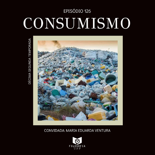 Episódio 126: Consumismo