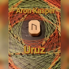 Aron Kasper - Uruz (Techno) Original Mix