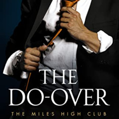 [Get] EBOOK 📋 The Do-Over (The Miles High Club Book 4) by  T L Swan EPUB KINDLE PDF
