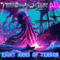 Timewalker AD - Eight Arms Of Terror