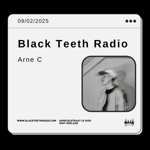 Black Teeth Radio: Arne C and friends with Arne C 09-02-2025