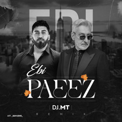 Ebi - Paeez ( DJ.MT Remix )
