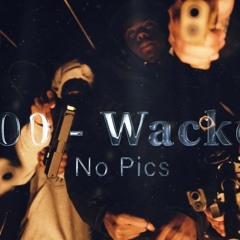 NO PICS - “1 - 800 - WACKERS”