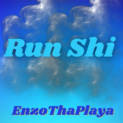 Run Shi (Prod. By Cheeze)