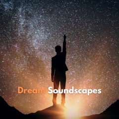 Dream Soundscapes