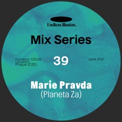 Endless Illusion Mix #39 | Marie Pravda