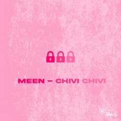 MEEN - Chivi Chivi (Original Mix)