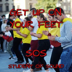 GET UP ON YOUR FEET
