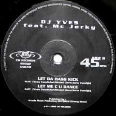 Dj Yves Feat. Mc Jerky - Let Da Bass Kick