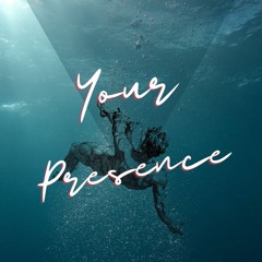 Your Presence - Master