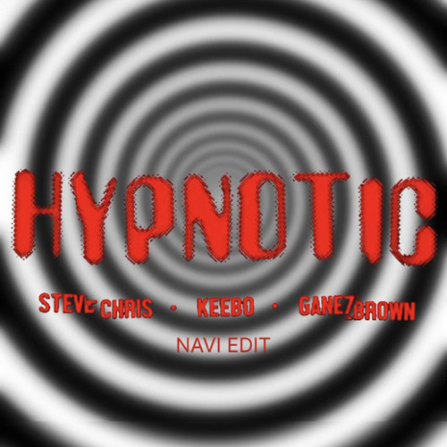 HYPNOTIC - KEEBO, STEVE CHRIS, GANEZ BROWN (NAVI EDIT)