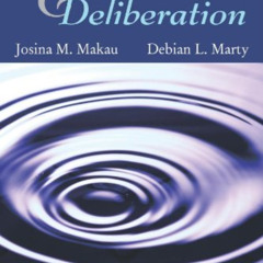READ EPUB 💛 Dialogue and Deliberation by  Josina M. Makau &  Debian L. Marty [KINDLE