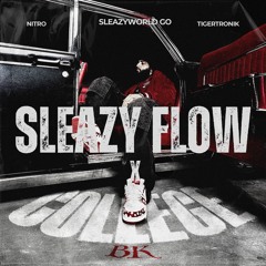 College x Sleazy Flow - BK (Nitro x Tigertronik Edit)