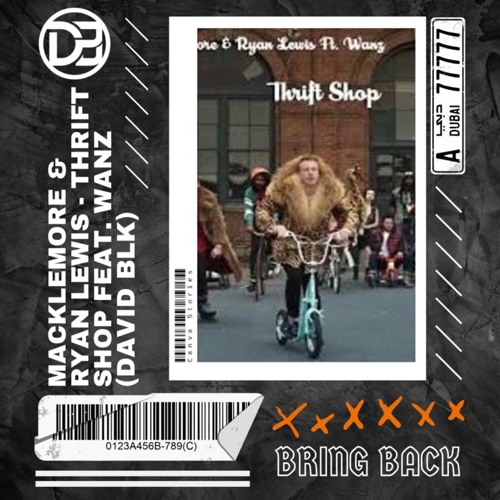 Macklemore & Ryan Lewis - Thrift Shop (feat. Wanz) [DAVID BLK BRING BACK]