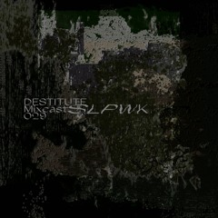 DESTITUTE Mixcast 029 / SLPWK - Metallurgy