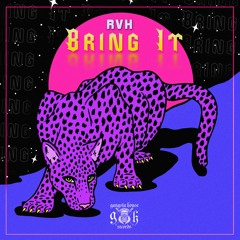 RVH - Bring It (Original Mix)