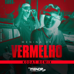 Mc Menor JP - Menina de Vermelho (Kodat Remix)