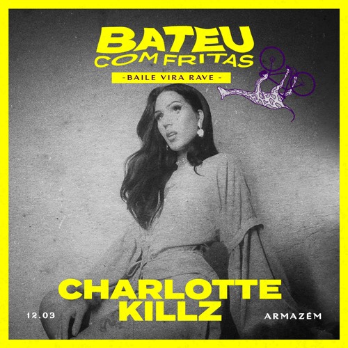 Stream CHARLOTTE KILLZ minimix para BATEU COM FRITAS -- BAILE VIRA RAVE by  BATEU | Listen online for free on SoundCloud