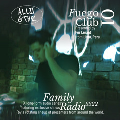 Fuego Club 01 w/ Fer Lerant | ALL2GTHR Family Radio: 11 Jul 2022