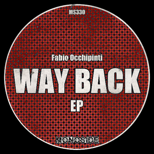 Fabio Occhipinti - WAY BACK EP // MS330